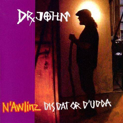 Capa do Álbum "N'Awlinz- Dis Dat Or D'Udda", de Dr. John