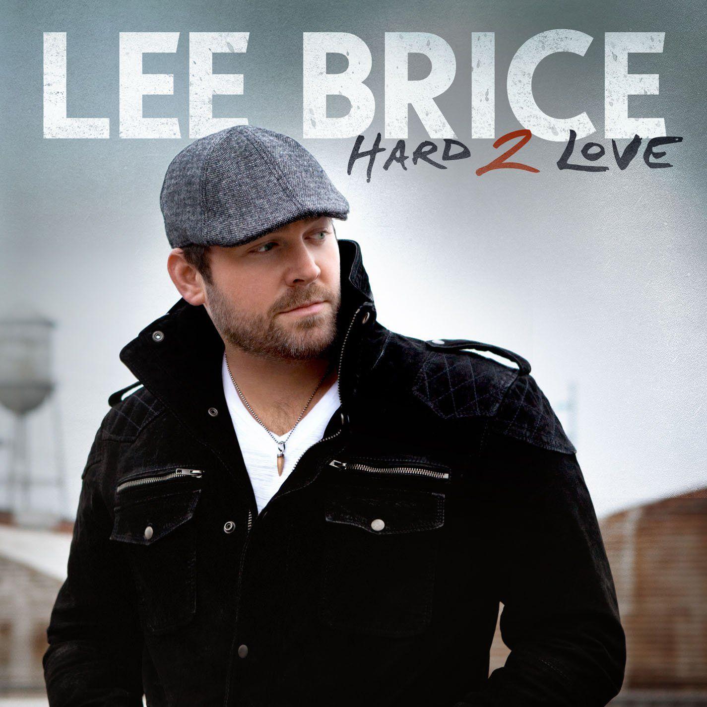 Portada de Álbum "Hard 2 Love", de Lee Brice