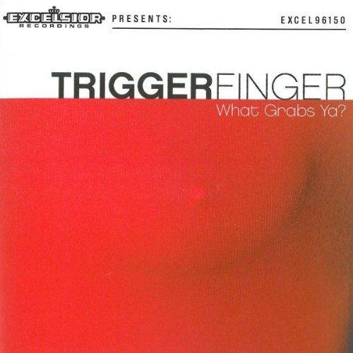 Portada de Álbum " What Grabs Ya?", de Triggerfinger