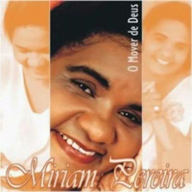 Portada de Álbum "O Mover de Deus", de Miriam Pereira