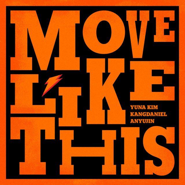 Capa do Single/EP "Move Like This (feat. KANGDANIEL & 김연아)", de ANYUJIN