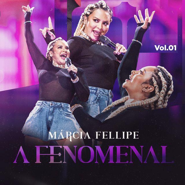 Capa do Álbum "A Fenomenal, Vol. 1", de Márcia Fellipe