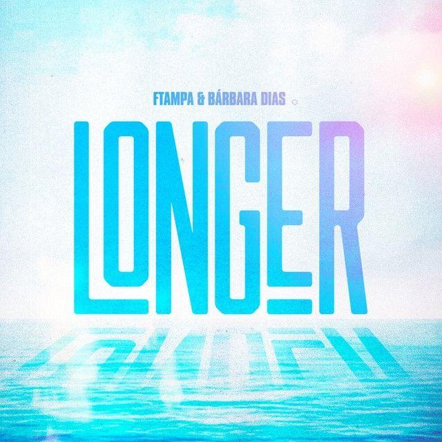 Portada de Sencillo/EP "Longer", de Bárbara Dias