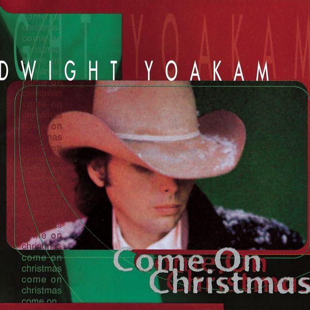 Album cover of "Come On Christmas" by Dwight Yoakam