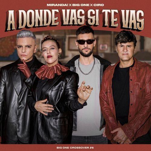 Portada de Sencillo/EP "A Donde Vas Si Te Vas (CROSSOVER #6)", de Big One