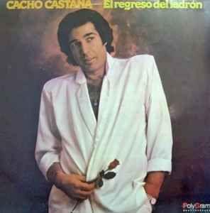 Portada de Álbum "El Regreso Del Ladrón", de Cacho Castaña