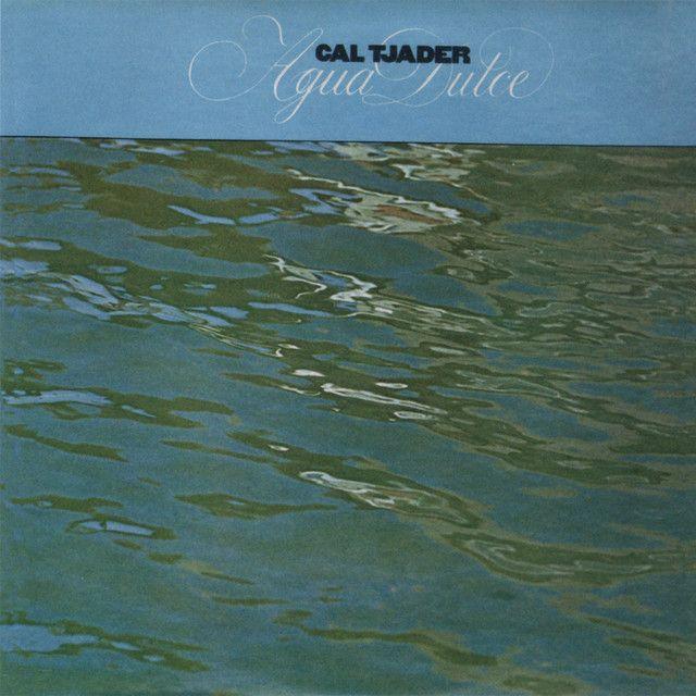 Capa do Álbum "Agua Dulce", de Cal Tjader