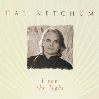 Portada de Álbum "I Saw The Light", de Hal Ketchum