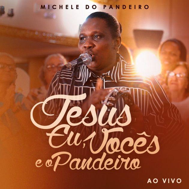Portada de Sencillo/EP "Jesus, Eu Vocês E O Pandeiro (Ao Vivo)", de Michele do Pandeiro