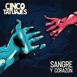 Portada de Álbum "Sangre y Corazón", de Cinco Tatuajes