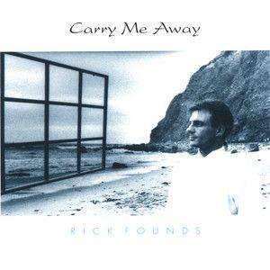 Portada de Álbum "Carry Me Away", de Rick Founds