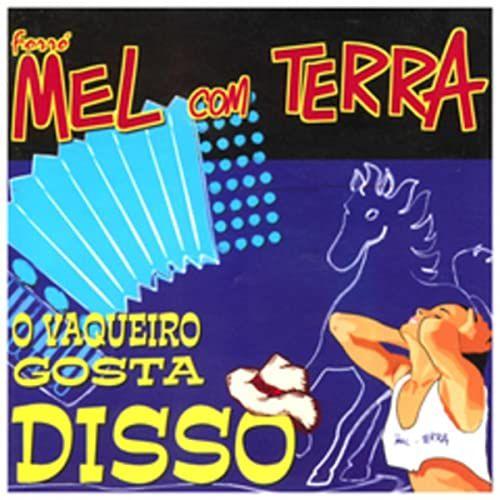 Portada de Álbum "O Vaqueiro Gosta Disso", de Forró Mel com Terra