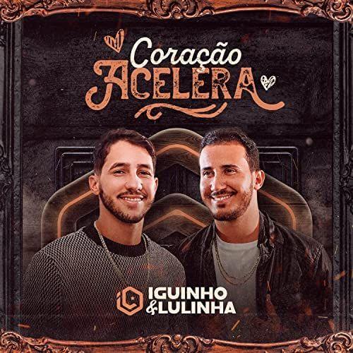 Portada de Sencillo/EP "Coração Acelera", de Iguinho e Lulinha