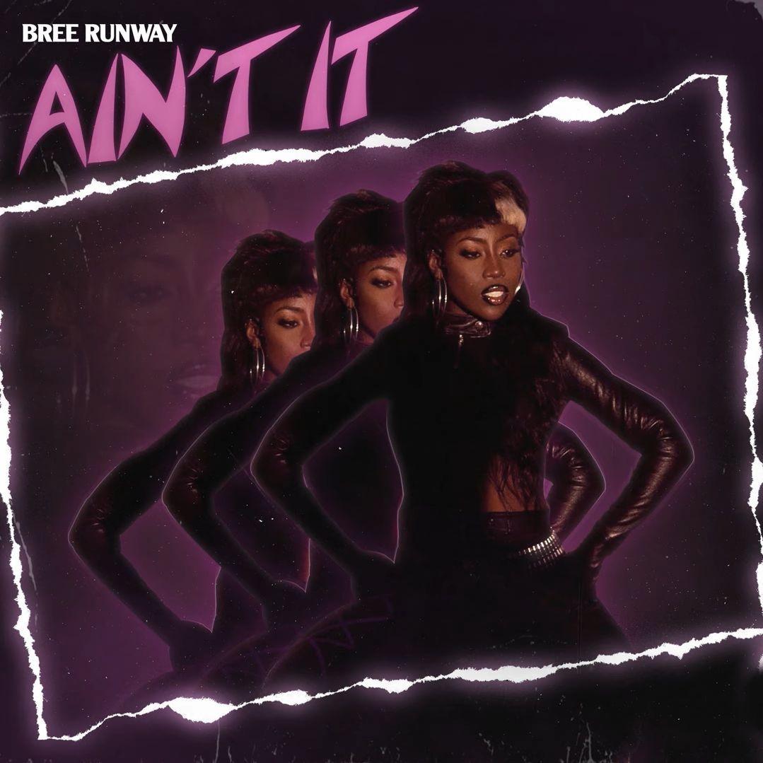 Capa do Single/EP "AIN'T IT", de Bree Runway