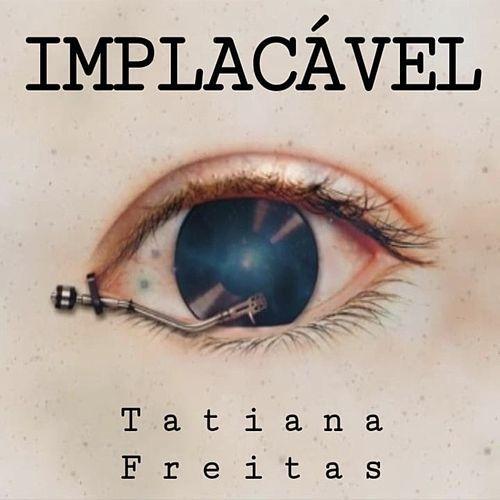 Portada de Sencillo/EP "Implacável", de Tatianna Freitas