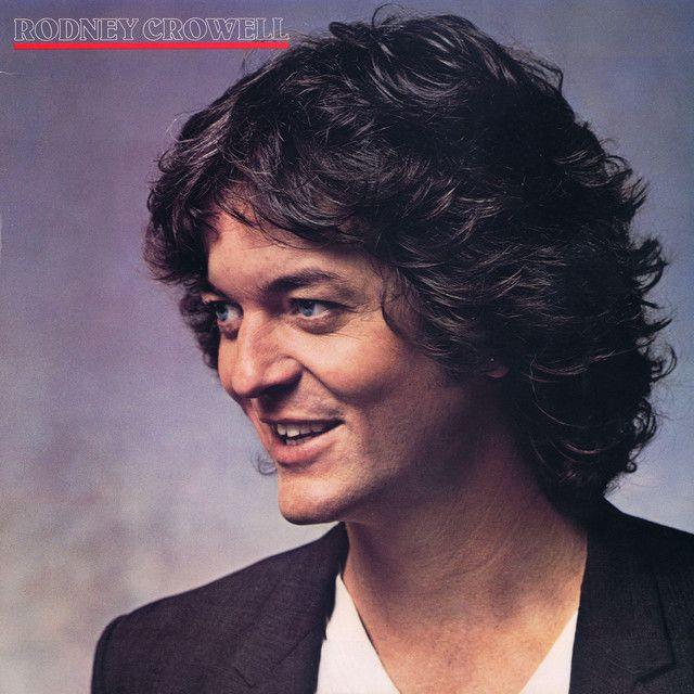 Portada de Álbum "Rodney Crowell (1981)", de Rodney Crowell