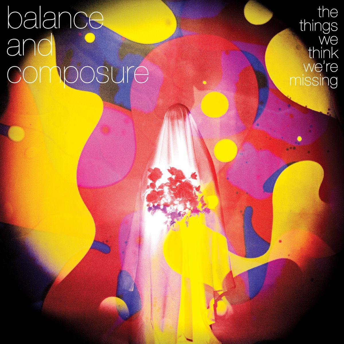 Portada de Álbum "The Things We Think We're Missing", de Balance and Composure