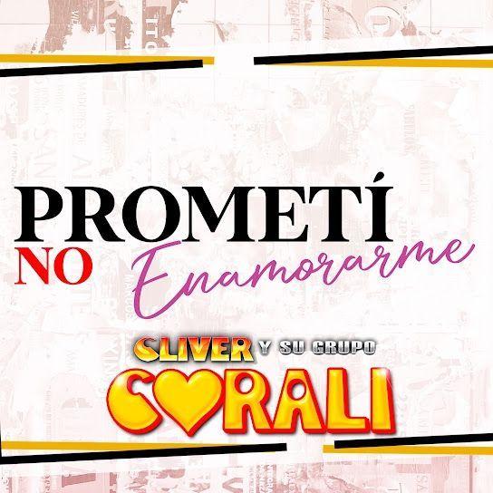 Portada de Sencillo/EP "Prometí No Enamorarme", de Cliver y su Grupo Coralí