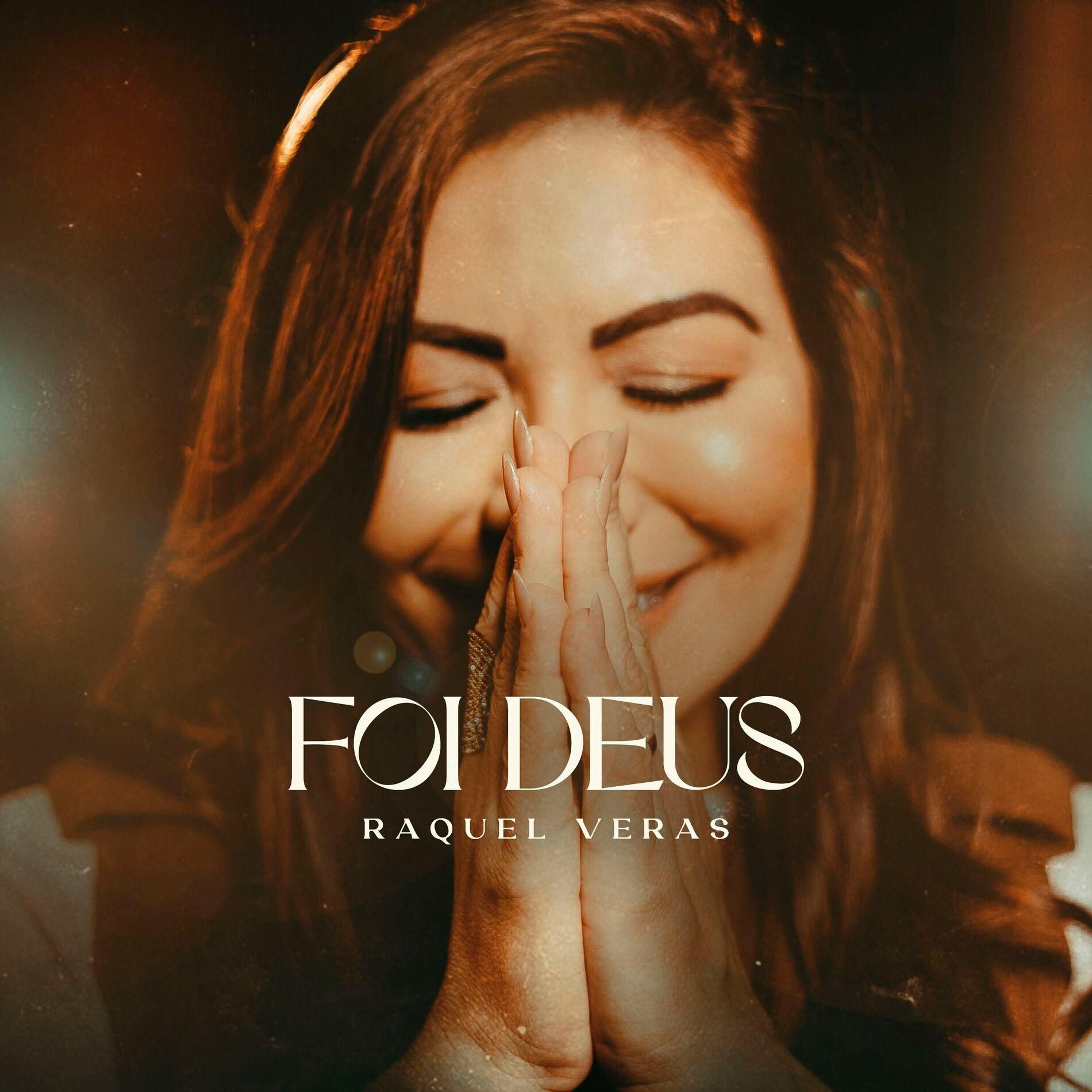 Portada de Sencillo/EP "Foi Deus", de Raquel Veras