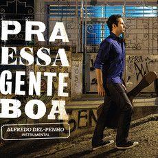 Portada de Álbum "Pra Essa Gente Boa", de Alfredo Del Penho
