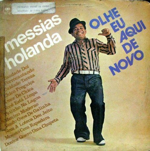 Capa do Álbum "Olhe Eu Aqui de Novo", de Messias Holanda