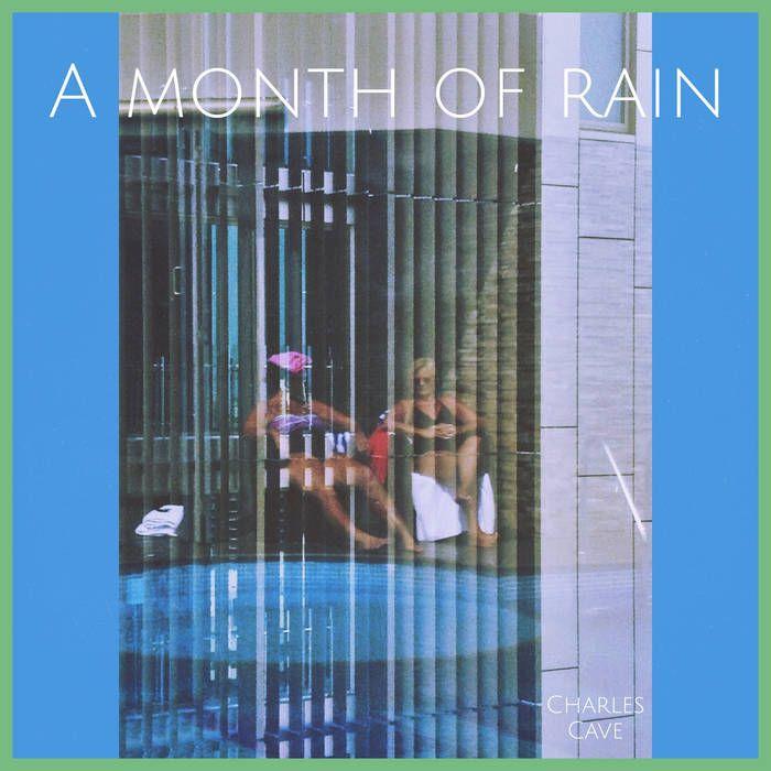 Single/EP cover of "A Month of Rain" by Charles Cave