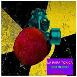Portada de Sencillo/EP "La Papa Toxica", de Riki Musso