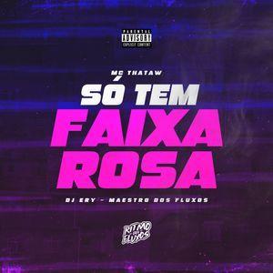 Portada de Sencillo/EP "Só Tem Faixa Rosa", de MC Thataw