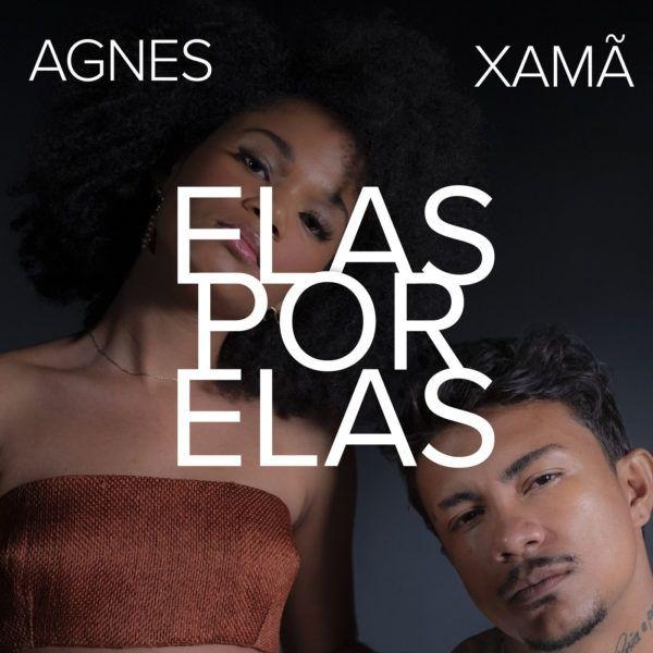 Portada de Sencillo/EP "Elas Por Elas (part. Agnes Nunes)", de Xamã
