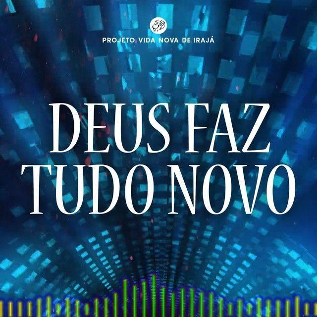 Portada de Sencillo/EP "Deus Faz Tudo Novo (remix)", de Projeto Vida Nova de Irajá