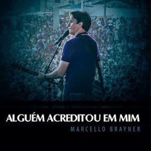 Capa do Álbum "Alguém Acreditou em Mim", de Marcello Brayner