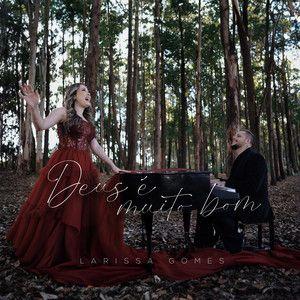 Portada de Sencillo/EP "Deus É Muito Bom", de Larissa Gomes