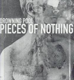 Portada de Sencillo/EP "Pieces of Nothing", de Drowning Pool