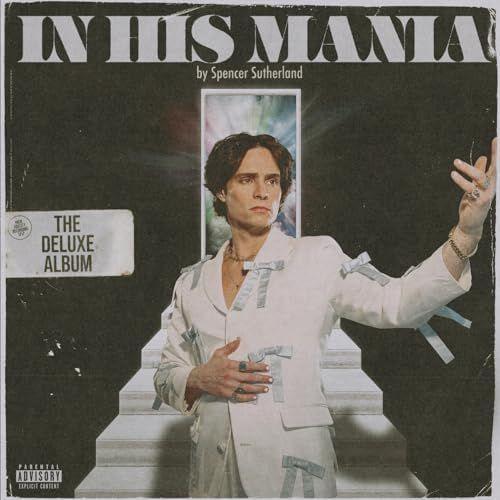 Portada de Álbum "In His Mania (Deluxe)", de Spencer Sutherland