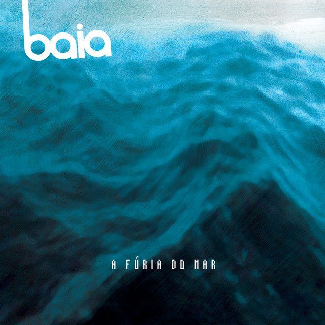 Capa do Álbum "A Fúria do Mar", de Baia