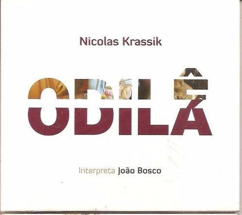 Capa do Álbum "Odilê, Odilá - Interpreta João Bosco", de Nicolas Krassik