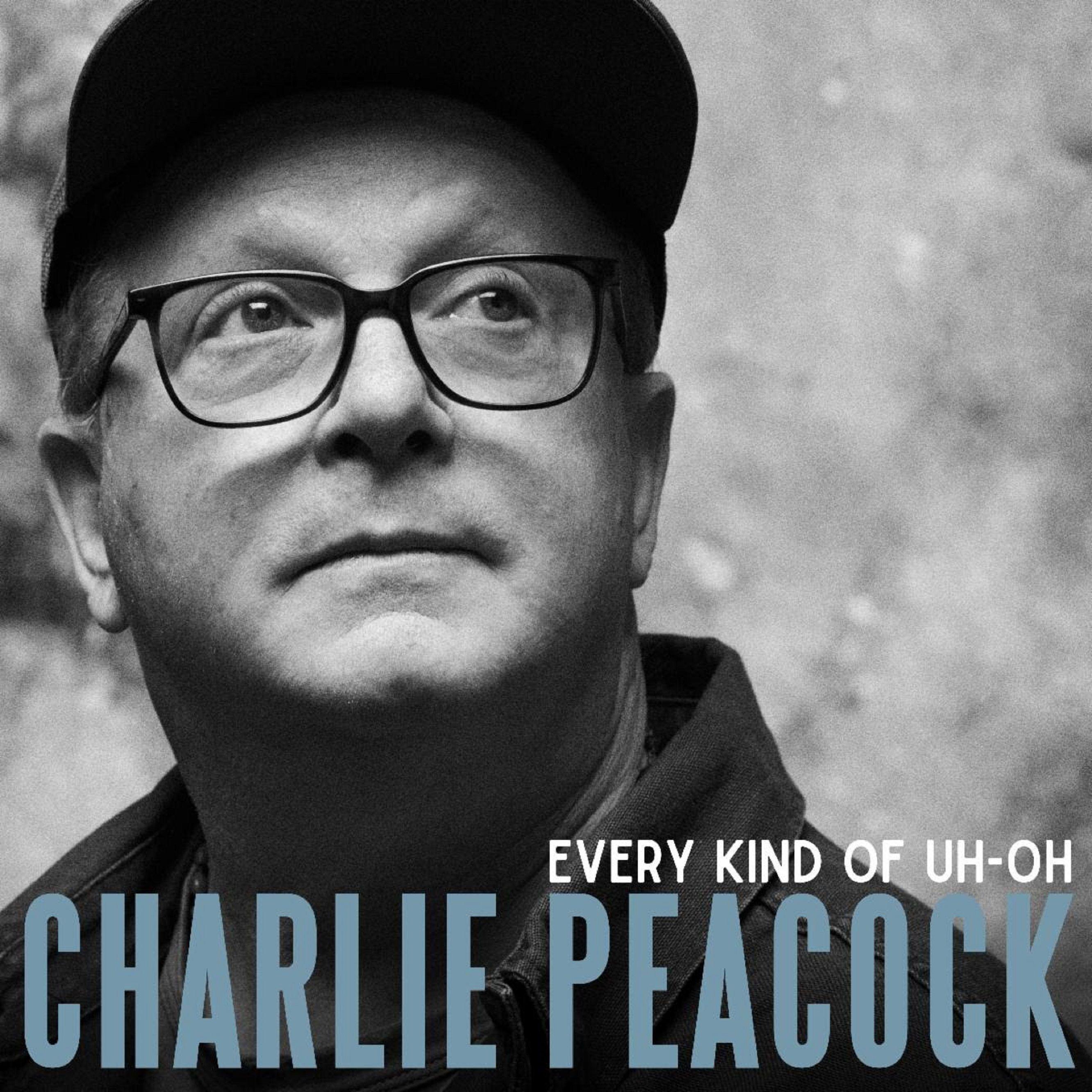 Portada de Álbum "Every Kind Of Uh-Oh", de Charlie Peacock