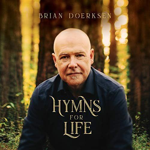 Portada de Álbum "Hymns For Life", de Brian Doerksen