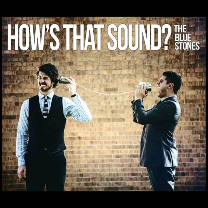 Portada de Álbum "How's That Sound?", de The Blue Stones