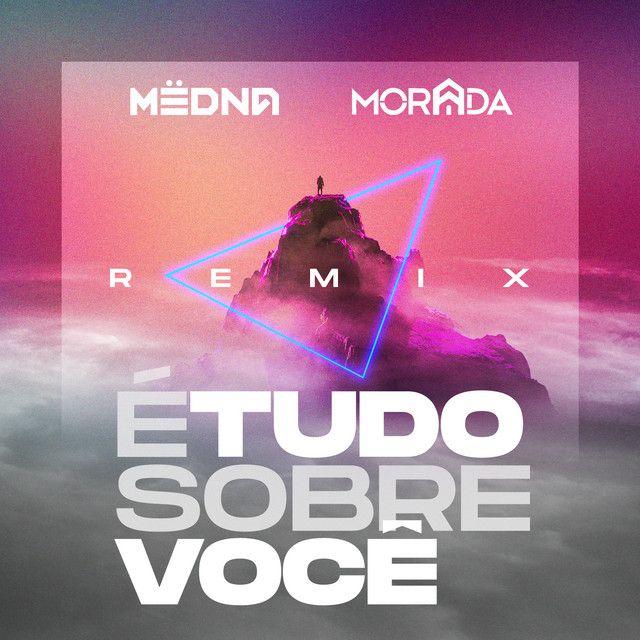 Portada de Sencillo/EP "É Tudo Sobre Você (MËDNA Remix)", de MORADA