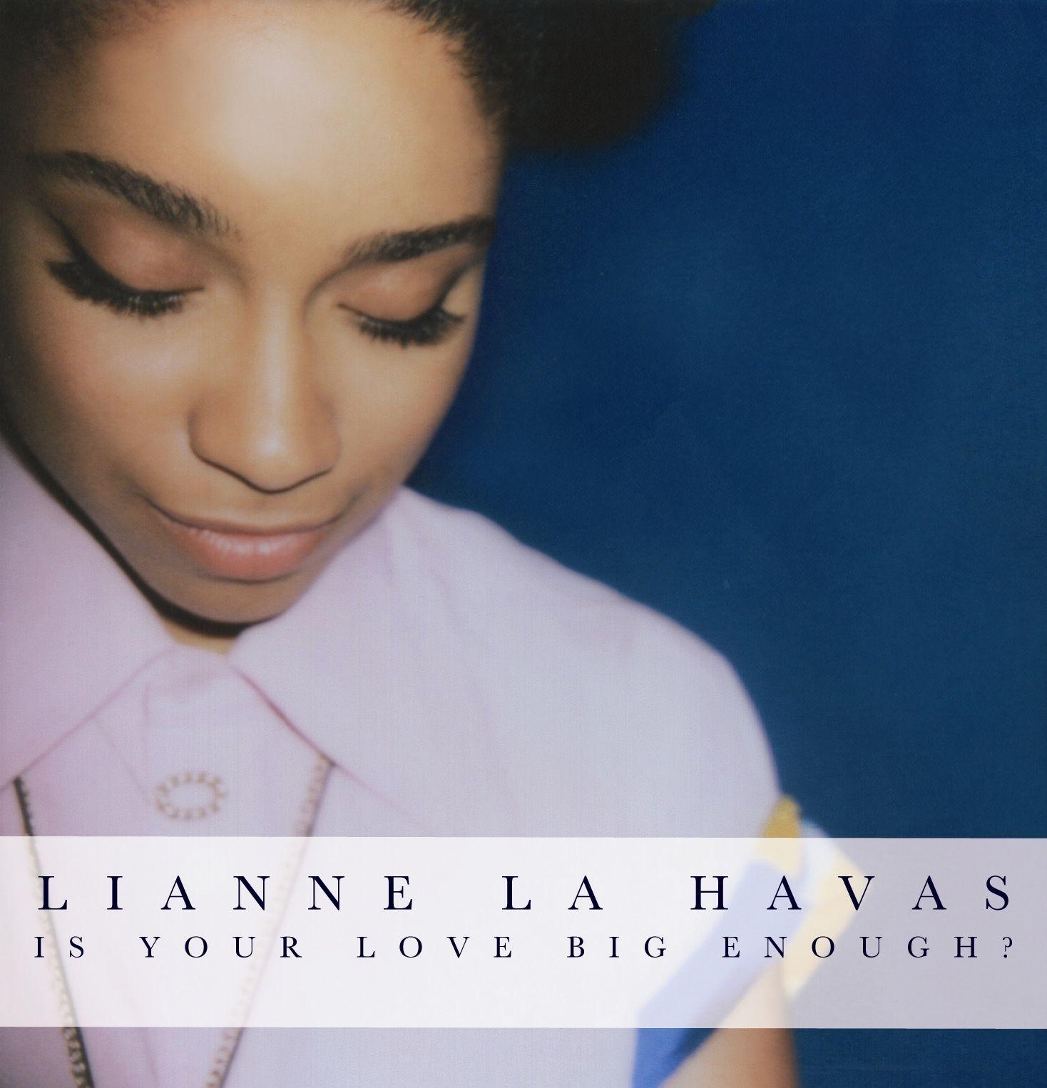 Portada de Álbum "Is Your Love Big Enough?", de Lianne La Havas