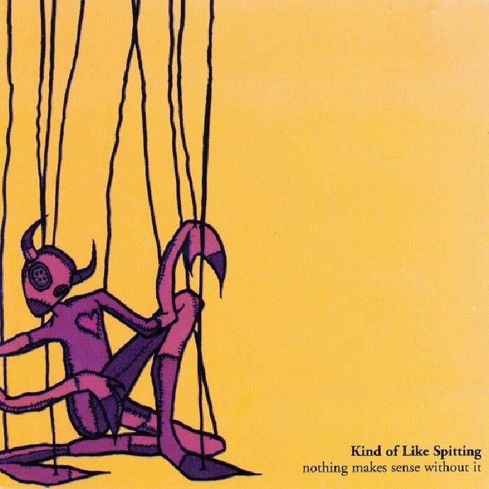 Portada de Álbum "Nothing Makes Sense Without It", de Kind Of Like Spitting