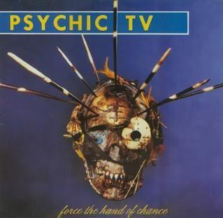 Capa do Álbum "Force The Hand Of Chance", de Psychic TV