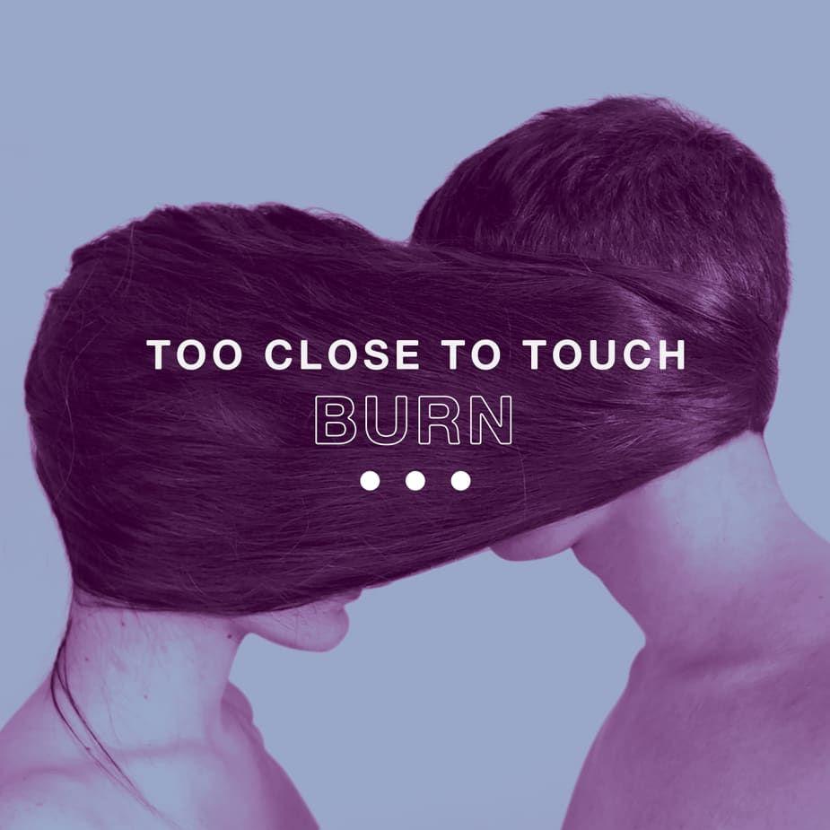 Portada de Sencillo/EP "Burn", de Too Close To Touch