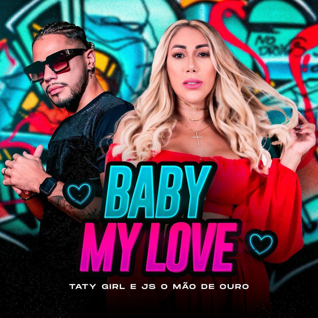 Portada de Sencillo/EP "Baby My Love (part. JS o Mão de Ouro)", de Taty Girl