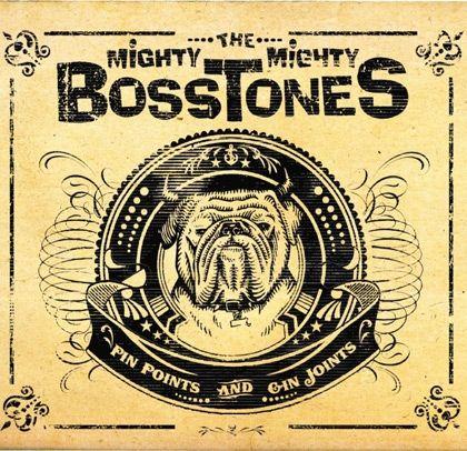 Portada de Álbum "Pin Points And Gin Joints", de The Mighty Mighty BossTones