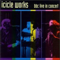 Portada de Álbum "BBC Live In Concert", de Icicle Works