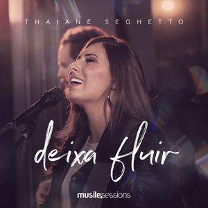 Portada de Sencillo/EP "Deixa Fluir", de Thaiane Seghetto