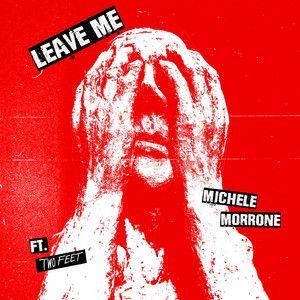 Portada de Sencillo/EP "Leave Me", de Michele Morrone