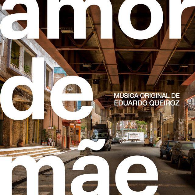 Portada de Álbum "Amor de Mãe (Música Original de Eduardo Queiroz)", de Eduardo Queiroz